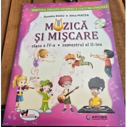 Muzica si Miscare - Dumitra Radu, Alina Pertea - Semestrul II Clasa a IV-a