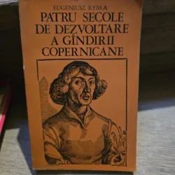 Eugeniusz Rybka - Patru secole de dezvoltare a gandirii copernicane