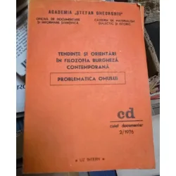 Tendinte si Orientari in filozofia burgheza contemporana - Problema Omului 2/1976