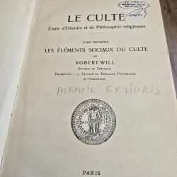 Le Culte. Etude d Histoire et de Philosophie religieuses - Robert Will tome trosieme (cu Ex Libris)