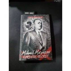 Mihail Moruzov si Frontul Secret - Cristian Troncotă