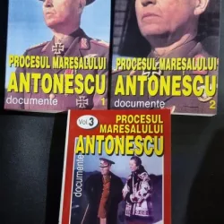 Procesul Maresalului Anotnescu. Documente (3 volume) - editii ingrijite de Marcel-Dumitru Ciuca