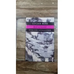 Jocul cu trecutul - Lucian Boia
