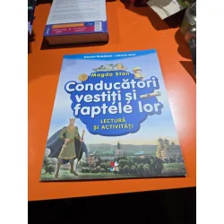 Conducători vestiți și faptele lor. Lectura si activitati. Istoria Romaniei. Istoria mea - Magda Stan 2018
