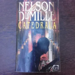 CATEDRALA - NELSON DEMILLE