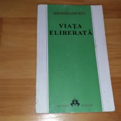 VIATA ELIBERATA - KRISHNAMURTI