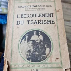 MAURICE PALEOLOGUE - L`ECROULEMENT DU TSARISME