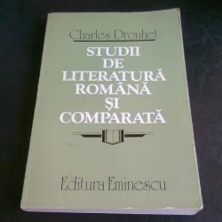 STUDII DE LITERATURA ROMANA SI COMPARATA - CHARLES DROUHET