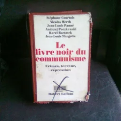 LE LIVRE NOIR DU COMMUNISME - STEPHANE COURTOIS
