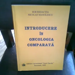 INTRODUCERE IN ONCOLOGIA COMPARATA - NICOLAE MANOLESCU