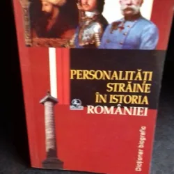 PERSONALITATI STRAINE IN ISTORIA ROMANIEI
