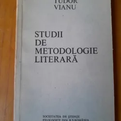 Studii de metodologie literara - Tudor Vianu