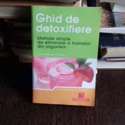GHID DE DETOXIFIERE - CHRISTOPHER VASEY