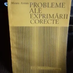 PROBLEME ALE EXPRIMARII CORECTE - MIOARA AVRAM