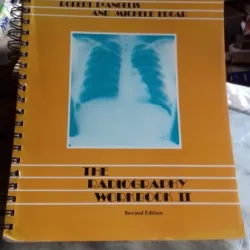 THE RADIOGRAPHY WORKBOOK II - ROBERT DEANGELIS  (RADIOGRAFIA, CAIET DE LUCRARI II)