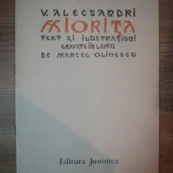 MIORITA DE V. ALECSANDRI , TEXT SI ILUSTRATIUNI GRAVATE IN LEMN DE MIRCEA OLINESCU , 1984