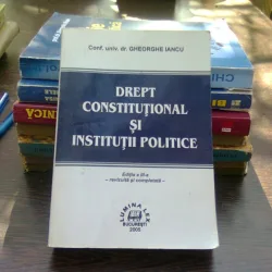Drept constitutional si institutii politice - Gheorghe Iancu