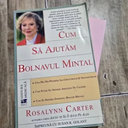 Cum sa ajutam bolnavul mintal - Rosalynn Carter