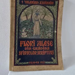 FLORI ALESE DIN GRADINA SFINTELOR SCRIPTURI - VALERIAN ZAHARIA