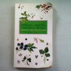 CAPSUNUL,ZMEURUL,COACAZUL,MURUL - TEHNICI DE CULTIVARE - DOREL HOZA