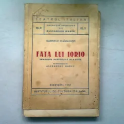 FATA LUI IORIO - GABRIELE D ANNUNZIO   (TRAGEDIE PASTORALA IN 3 ACTE)