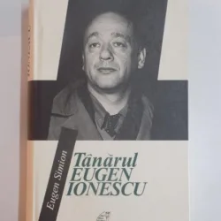 TANARUL EUGEN IONESCU DE EUGEN SIMION , BUCURESTI 2009