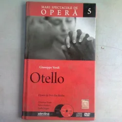 OTELLO - GIUSEPPE VERDI   (MARI SPECTACOLE DE OPERA 5)