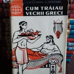 Cum traiau vechii greci , K. M. Kolobova