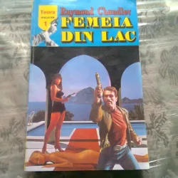 FEMEIA DIN LAC - RAYMOND CHANDLER
