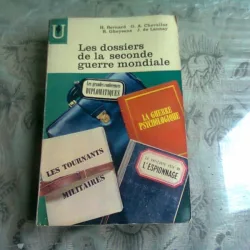 LES DOSSIERS DE LA SECONDE GUERRE MONDIALE - H. BERNARD  (CARTE IN LIMBA FRANCEZA)