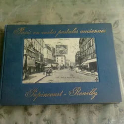 PARIS EN CARTES POSTALES ANCIENNES, POPINCOURT, REUILLY  (ALBUM, TEXT IN LIMBA FRANCEZA)