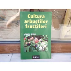 Cultura arbustilor fructiferi , Lenuta Chira , 2007