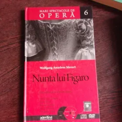 MARI SPECTACOLE DE OPERA 6 , NUNTA LUI FIGARO -  WOLFGANG AMADEUS MOZART ,CONTINE CD