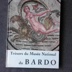 TRESORS DU MUSEE NATIONAL DU BARDO  (ALBUM, TEXT IN LIMBA FRANCEZA)
