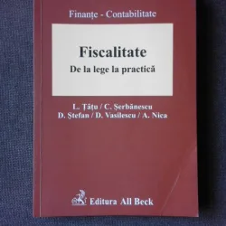 FISCALITATE, DE LA LEGE LA PRACTICA - L. TATU SI ALTII