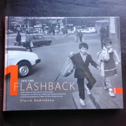 FLASHBACK 1975-1995, CLISEE VOALATE DIN EPOCA DE AUR SI ANII TRANZITIEI - FLORIN ANDREESCU
