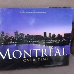 Montreal over time, album - Jacques Demers  (carte in limba engleza)