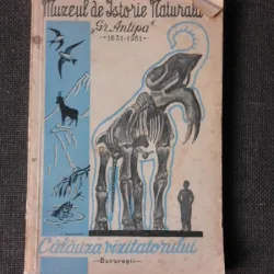 Calauza vizitatorului, Muzeul de Istorie Naturala Gr. Antipa