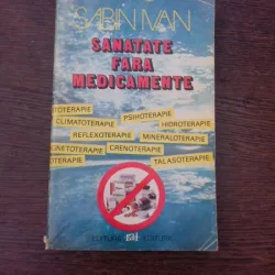 Sanatate fara medicamente - Sabin Ivan