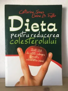 Catherine Jones, Elaine B. Trujillo - Dieta pentru Reducerea Colesterolului