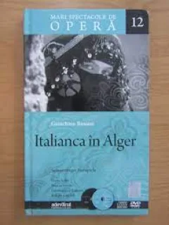 Italianca in Alger - Gioachimo Rossini  mari spectacole de opera