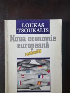 Noua economie europeana (revizuita) - Loukas Tsoukalis