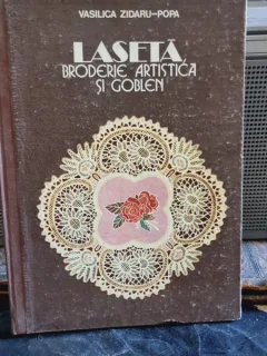 Vasilica Zidaru Popa - Laseta. Broderie artistica si goblen