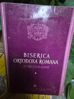 Biserica Ortodoxa Romana in trecut si astazi