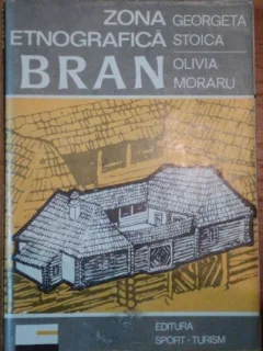 Zona etnografica Bran - Georgeta Stocia, Olivia Moraru
