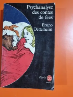 Psychanalyse des contes de fees - Bruno Bettelheim