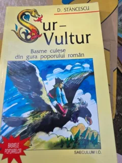 Sur-Vultur, basme culese din gura poporului roman - D. Stancescu