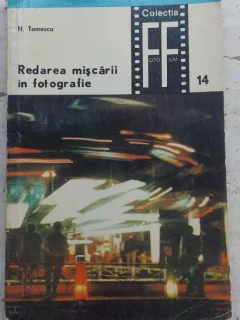 Redarea miscarii in fotografie - N. Tomescu
