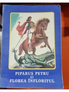 Piparus Petru si Florea Infloritul
