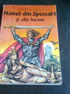 HANUL DIN SPESSART SI ALTE BASME - WILHELM HAUFF